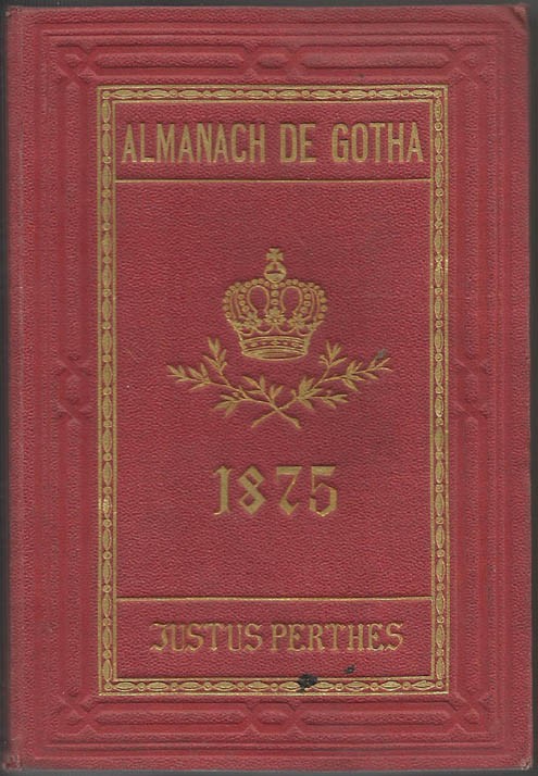 ALMANACH DE GOTHA, 1875. ANNUAIRE GÉNÉALOGIQUE, DIPLOMATIQUE ET STATISTIQUE
