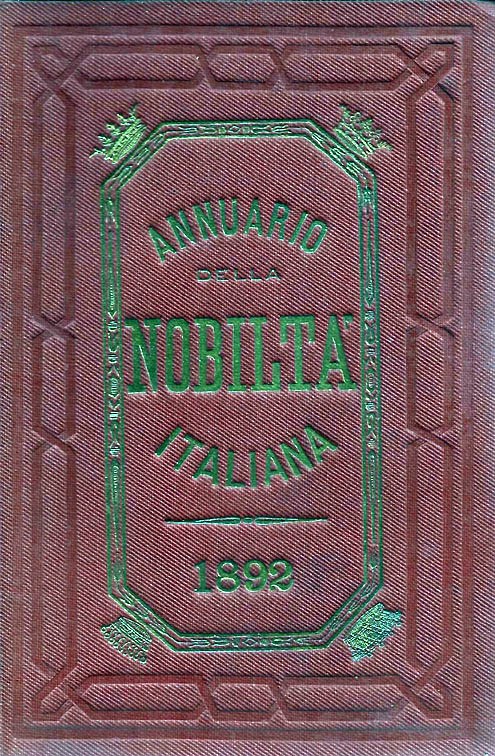 ANNUARIO DELLA NOBILTÀ ITALIANA 1892 (ANNO XIV)