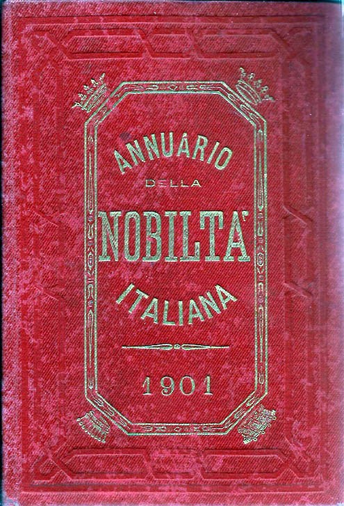 ANNUARIO DELLA NOBILTÀ ITALIANA 1901 (ANNO XXIII)