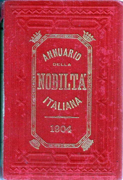 ANNUARIO DELLA NOBILTÀ ITALIANA 1904 (ANNO XXVI)