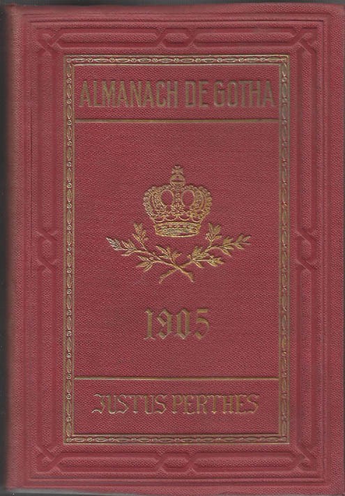 ALMANACH DE GOTHA, 1905. ANNUAIRE GÉNÉALOGIQUE, DIPLOMATIQUE ET STATISTIQUE