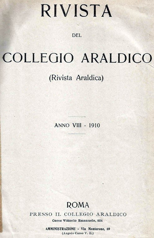 RIVISTA DEL COLLEGIO ARALDICO (RIVISTA ARALDICA), ANNO VIII, 1910