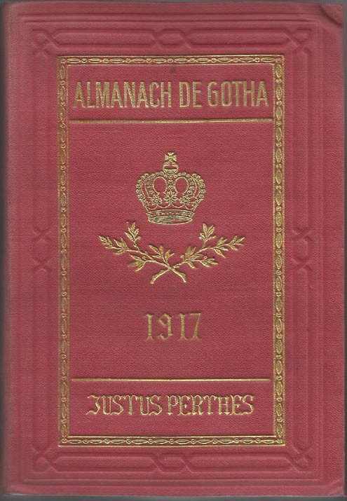 ALMANACH DE GOTHA, 1917. ANNUAIRE GÉNÉALOGIQUE, DIPLOMATIQUE ET STATISTIQUE
