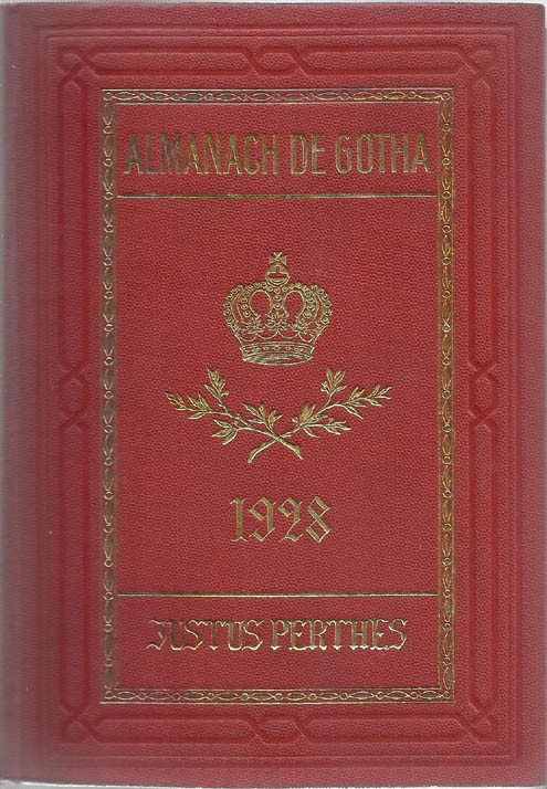 ALMANACH DE GOTHA, 1928. ANNUAIRE GÉNÉALOGIQUE, DIPLOMATIQUE ET STATISTIQUE