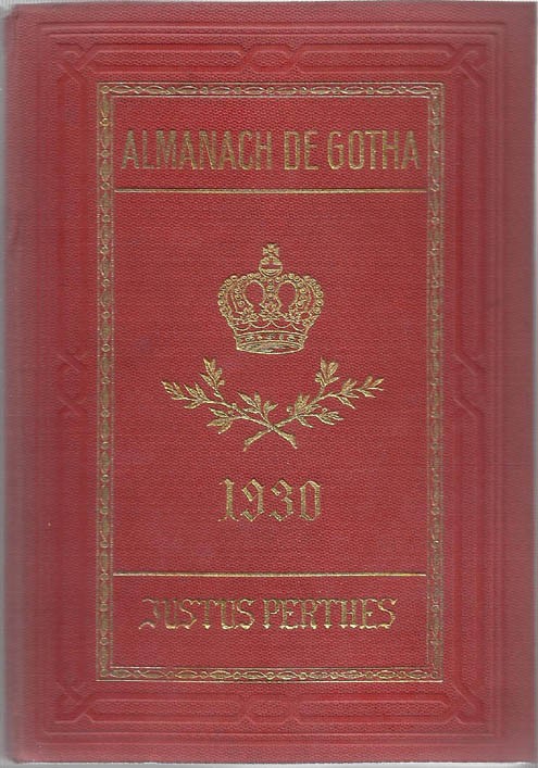 ALMANACH DE GOTHA, 1930. ANNUAIRE GÉNÉALOGIQUE, DIPLOMATIQUE ET STATISTIQUE