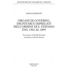 ORGANI DI GOVERNO DIGNITARI E IMPIEGATI DELL’ORDINE DI S. STEFANO DAL 1562 AL 1859
