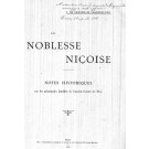 LA NOBLESSE NIÇOISE. Notes historiques sur les principales familles de l'ancien Comté de Nice. Volume I.