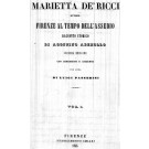 Marietta de' Ricci ovvero Firenze al tempo dell'assedio. Racconto storico... Seconda edizione con correzioni e aggiunte per cura di Luigi Passerini. 3 Voll.